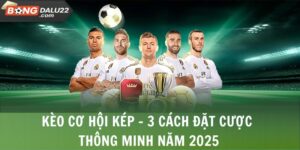 Kèo Cơ Hội Kép